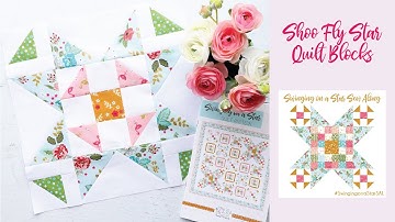Shoo Fly Star Block - Swinging on a Star Quilt Sew Along
