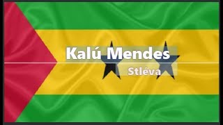 Kalú Mendes - Stléva