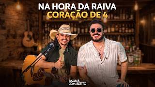 Bison e Comassetto - Na hora da raiva / Coração de 4 [ Cru e Sem Frescura 5 ]