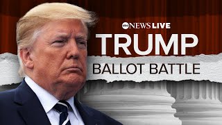 LIVE: Supreme Court hears former President Trump's Colorado ballot eligibility case | ABC News screenshot 5