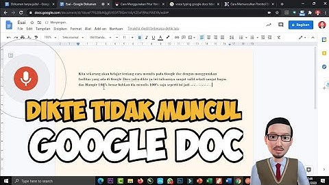Cara Menampilkan Mic Dikte Suara Menjadi Teks di Google Doc