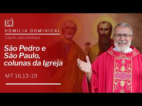 "São Pedro e São Paulo, colunas da Igreja"| Mt 16,13-19 - Evangelho do dia (28/06/26)