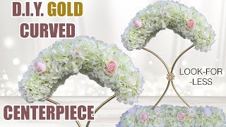 d.i.y. Gold Curved Arched Wedding Centerpiece