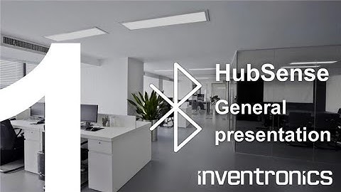 [EN] HubSense - Lighting in Bluetooth - Part 1 - General presentation