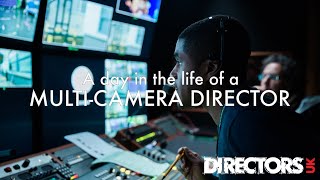 Directors UK: A day in the life of a MultiCamera director