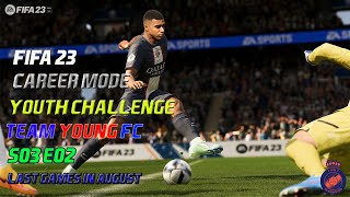 FIFA 23 Youth Challenge S03E02- Last Games In August