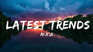 A1 x J1 - Latest Trends (Remix) (Lyrics) ft. A Boogie Wit Da Hoodie