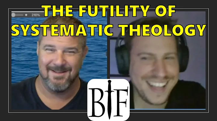 The Futility of Systematic Theology