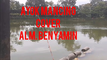 lagu ayok mancing..almarhum benyamin
