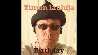 Timon Lauluja - Birthday