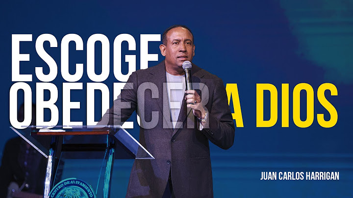 Escoge obedecer a Dios - Pastor Juan Carlos Harrigan (Mensaje Completo)