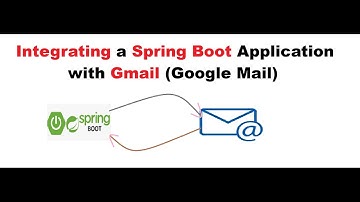 Integrating a Spring Boot Application with Gmail(Google Mail)