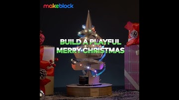Makeblock xLight S1&CyberPi — Build a Playful Christmas