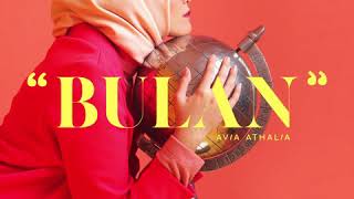 Video thumbnail of "Avia Athalia - Bulan (Official Audio)"