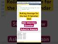 #day 10/100 |🔥Find the rolling average for the last 3 calendar days | SQL interview question #shorts