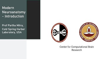 Modern Neuroanatomy- Introduction to circuits: Prof Partha Mitra