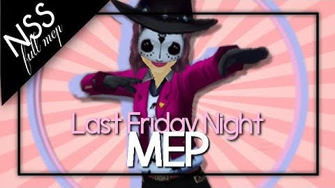 [NSS] - Last Friday Night [SSO MEP]