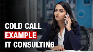 Cold Call Example for IT Consulting