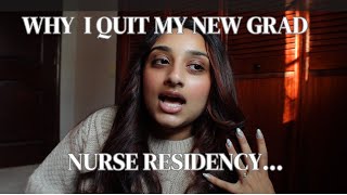 why i quit my new grad nurse residency...4 months in....