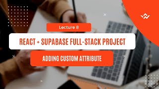 Add Custom Attributes in Supabase | Extend User Profile in React