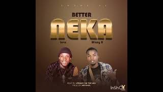 Mr Lava Ft Wizzy B -- Better Neka Officer Audio