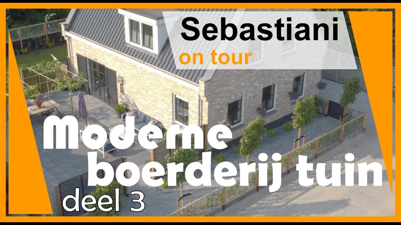 moderne boerderij tuin / deel 3 SEBASTIANI hoveniers ON TOUR --- seizoen 3 --- # 6
