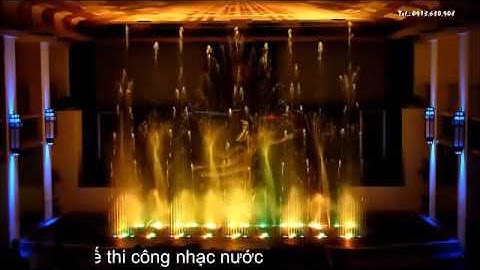 Video nhạc nước nghệ thuật - Nhạc nước Đông Dương