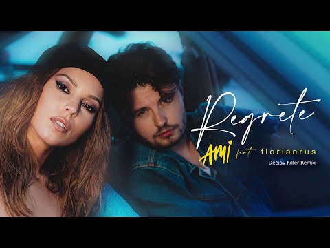AMI, Florian Rus - Regrete (Deejay Killer Remix)