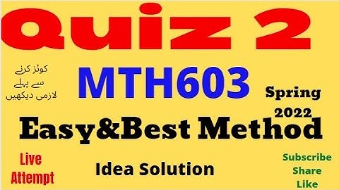 mth603 quiz 2 solution spring 2022 mth603 quiz 2 2022 quiz 2 2022 mth603 mth603 quiz no 2 waqas l4h