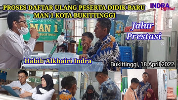 PROSES DAFTAR ULANG PESERTA DIDIK BARU MAN 1 BUKITTINGGI (Jalur Prestasi) ~ Habib Alkhairi Indra