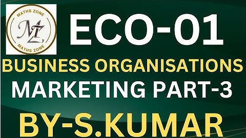 ECO-01| MARKETING | IGNOU ECO01 | ECO01 | ECO1 | ECO-01 CH-3 | CH-3 IN BUSINESS ORGANISATION