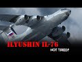 Ilyushin Il-76: A Veteran, And Will Not Retire