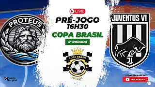 🔴 AO VIVO | Proteus x Juventus VI | Copa Brasil de Futsal 2026 | 4ª Rodada