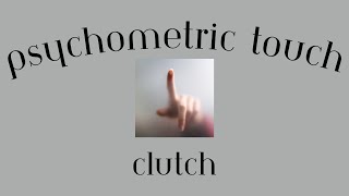Psychometric Touch - Clutch