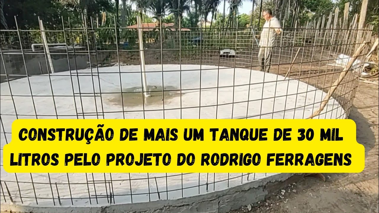 Construção de mais um tanque de 30 mil litros pelo projeto do Rodrigo Ferragens!