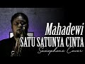 SATU SATUNYA CINTA - MAHADEWI (Saxophone Cover)