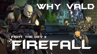 FIREFALL Chosen Invasion II - VALD, what have you done to me ;_;