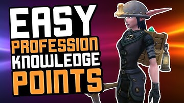 GET FAST KNOWLEDGE POINTS for PROFESSIONS in WoW Dragonflight