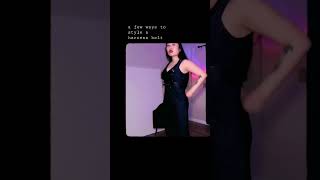 A Few of my favorite ways to wear a harness belt outfit