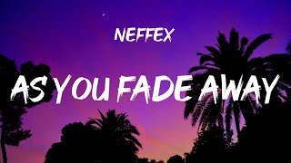 NEFFEX - As You Fade Away (Lyrics)