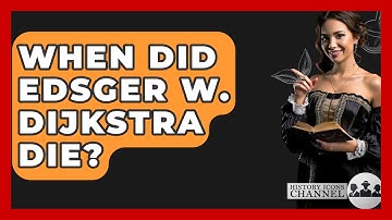When Did Edsger W. Dijkstra Die? - History Icons Channel