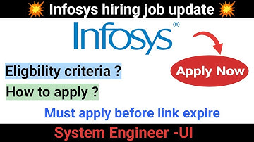 Infosys System Engineer- UI Hiring l Apply Now l Eligibility criteria l How to apply