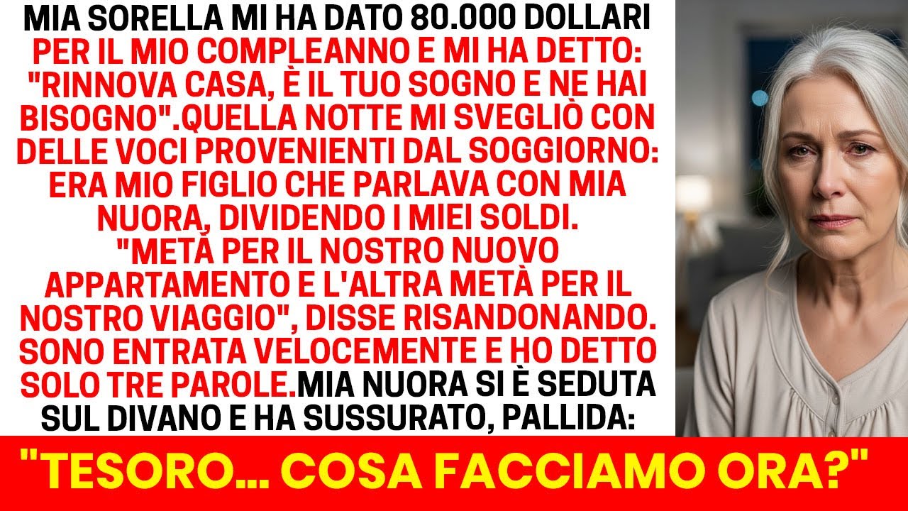 A 64 anni, mia sorella mi ha regalato 80.000 dollari per ristrutturare la casa. Quella stessa notte mi sono svegliato con delle voci in soggiorno: mio figlio e mia nuora stavano già dividendo i...