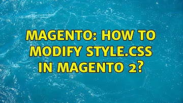 Magento: How to modify style.css in magento 2?