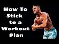 How to Stick to a Workout Plan (For Beginners) | 5 Steps