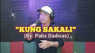 Kung Sakali - Pabs Dadivas     (Cover by: Jun Alison)