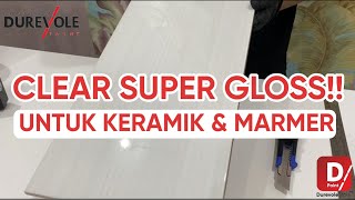 CLEAR SUPER GLOSS (DCR 5000) UNTUK KERAMIK, MARMER, & GRANIT