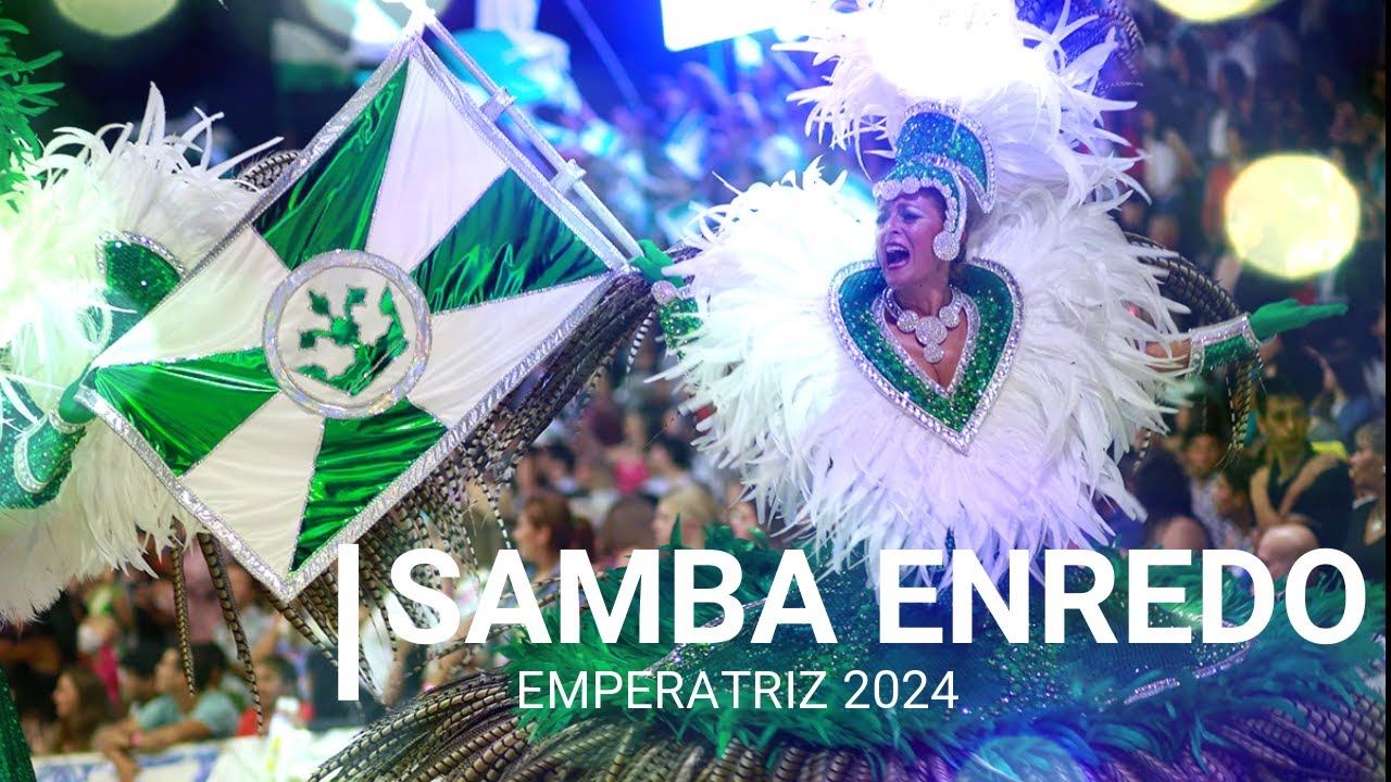 Comparsa Emperatriz - Samba Enredo 2024
