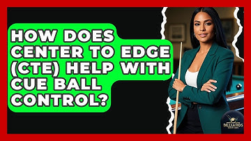 How Does Center To Edge (CTE) Help With Cue Ball Control? - Billiards Hustlers