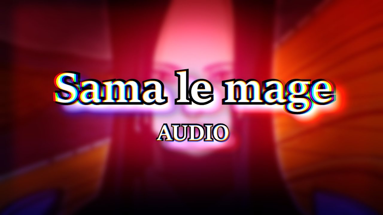Watch So Sama - Sama le mage on YouTube Watch So Sama - Sama le mage on YouTube